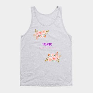 Toxic but with a heart full of love Tank Top